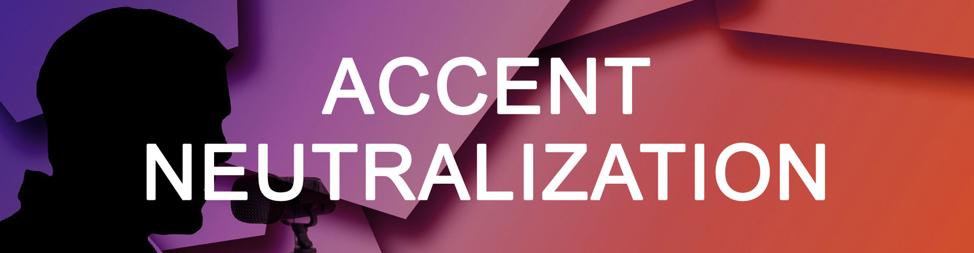 Accent Neutralization Banner